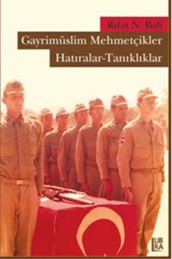 Gayrimüslim Mehmetçikler: Hatıralar - Tanıklıklar