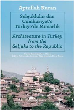 Selçuklular'dan Cumhuriyet'e Türkiye'de Mimarlık