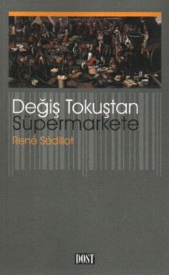 Değiş Tokuştan Süpermarkete