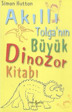 Akıllı Tolganın Büyük Dinozor Kitabı