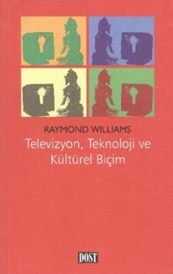 Televizyon, Teknoloji ve Kültürel Biçim