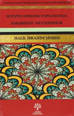 18. Yüzyıl Osmanlı Toplumunda Nakşibendi - Müceddidilik