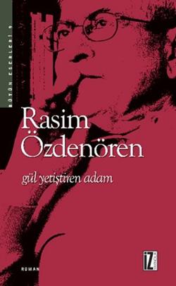 Gül Yetiştiren Adam - Bütün Eserleri 9