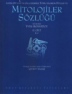 Antik Dünya ve Geleneksel Toplumlarda Dinler ve Mitolojiler Sözlüğü (2 Cilt Takım)