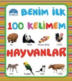 Benim İlk 100 Kelimem : Hayvanlar