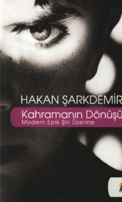 Kahramanın Dönüşü -Modern Epik Şiir Üzerine-