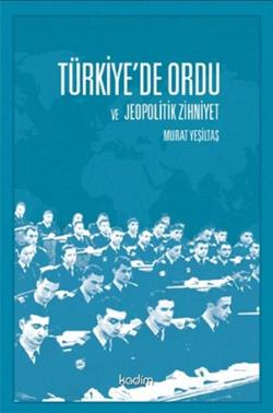 Türkiye’de Ordu ve Jeopolitik Zihniyet