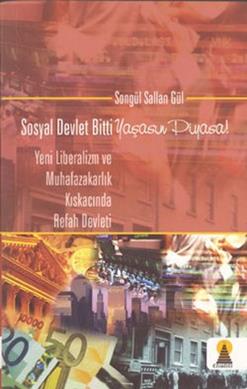 Sosyal Devlet Bitti Yaşasın Piyasa