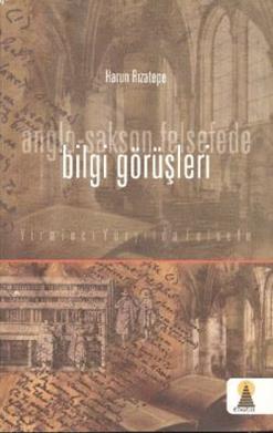 Anglo-Sakson Felsefede Bilgi Görüşleri