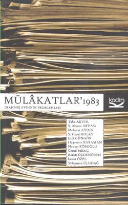 Mülakatlar 1983 : İnanmış Aydının Problemleri