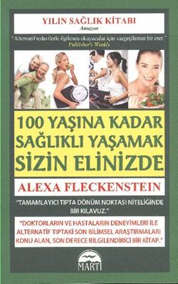 100 Yaşına Kadar Sağlıklı Yaşamak Sizin Elinizde