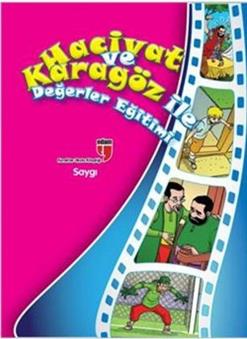 Hacivat ve Karagöz ile Değerler Eğtiimi : Saygı