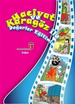 Hacivat ve Karagöz ile Değerler Eğitimi : Sabır