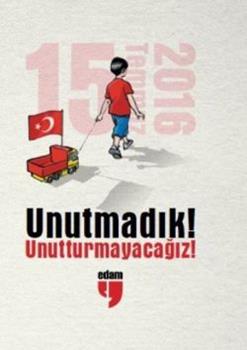 Unutmadık! Unutturmayacağız!