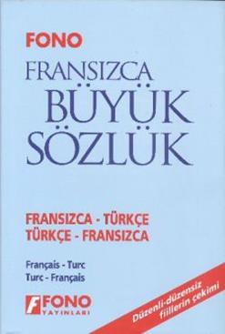 Fransızca / Türkçe - Türkçe / Fransızca Büyük Sözlük