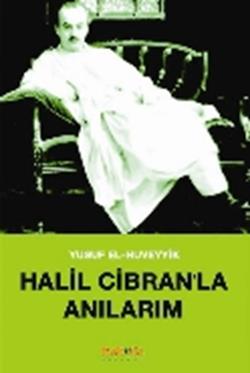 Halil Cibran’la Anılarım