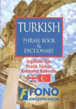 İngilizler için Pratik Türkçe Konuşma Kılavuzu (Turkish Phrase Book)