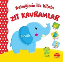 Bebeğimin İlk Kitabı: Zıt Kavramlar