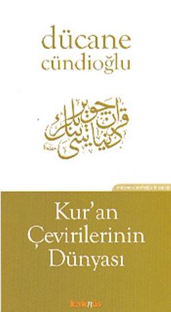 Kur’an’ı Çevirilerinin Dünyası