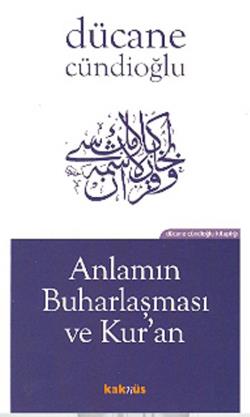 Anlamın Buharlaşması ve Kur’an