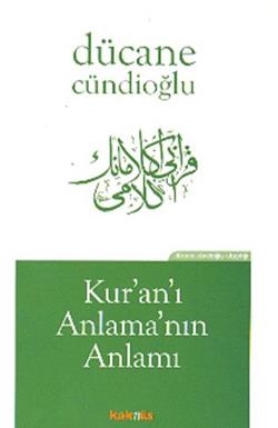 Kur’an’ı Anlama’nın Anlamı