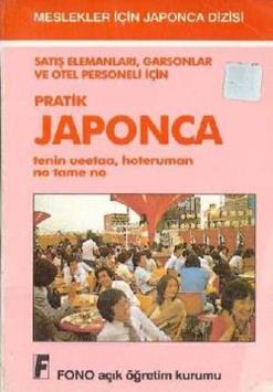 Satış Elemanları, Garsonlar ve Otel Personeli için Pratik Japonca