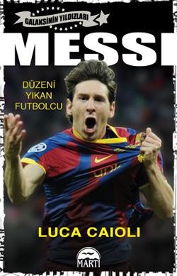 Messi - Düzeni Yıkan Futbolcu