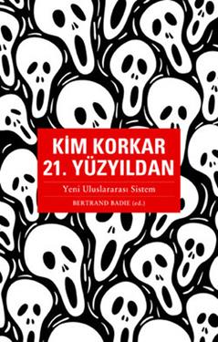 Kim Korkar 21. Yüzyıldan