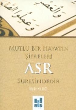 Mutlu Bir Hayatın Şifreleri Asr Suresindedir