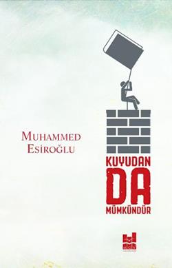 Kuyudan Da Mümkündür