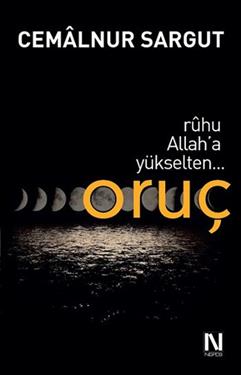 Ruhu Allah’a Yükselten Oruç