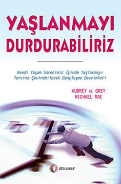 Yaşlanmayı Durdurabiliriz