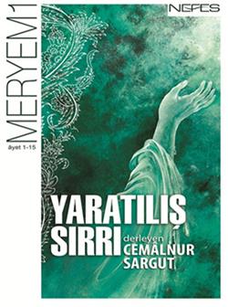 Yaratılış Sırrı - Meryem Suresi (1-15. Ayet)