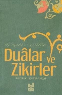 Hz. Rasulüllah'ın Dilinden Dualar ve Zikirler