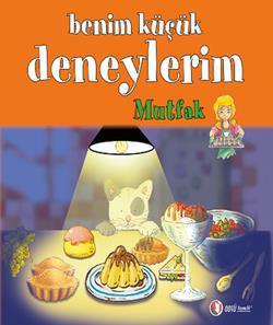 Benim Küçük Deneylerim: Mutfak