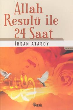 Allah Resulü ile 24 Saat