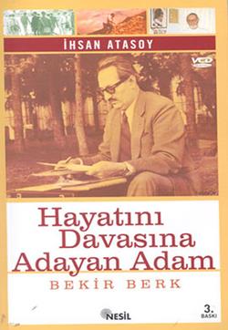 Hayatını Davasına Adayan Adam: Bekir Berk