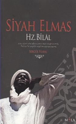 Siyah Elmas - Hz. Bilal