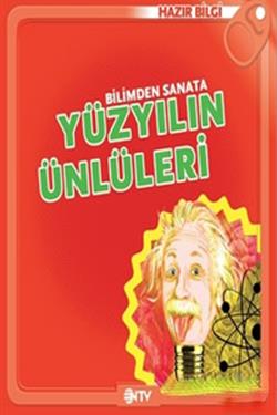 Bilimden Sanata Yüzyılın Ünlüleri