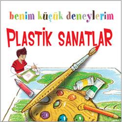 Benim Küçük Deneylerim - Plastik Sanatlar