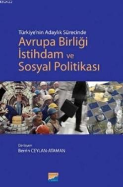 Türkiye’nin Adaylık Sürecinde Avrupa Birliği İstihdam ve Sosyal Politikası