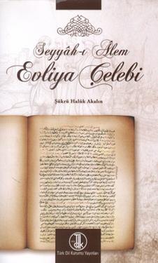 Seyyah-ı Alem Evliya Çelebi