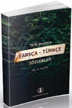 Tarih Boyunca Farsça - Türkçe Sözlükler