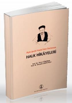 Aşık Şevki Halıcı’dan Derlenen Halk Hikayeleri