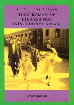 Türk Roman ve Hikayesinde İkinci Dünya Savaşı