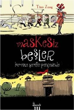 Maskesiz Beşler Serisi 1: Kırmızı Şerifin Pençesinde