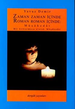 Zaman Zaman İçinde Roman Roman İçinde: Müşahedat