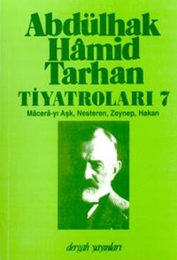 Abdülhak Hamid Tarhan Tiyatroları 7 Macera-yı Aşk, Nesteren, Zeynep, Hakan