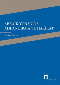 Arkaik Yunan'da Adlandırma ve Hakikat