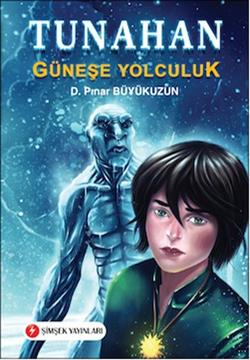 Tunahan - Güneş’e Yolculuk